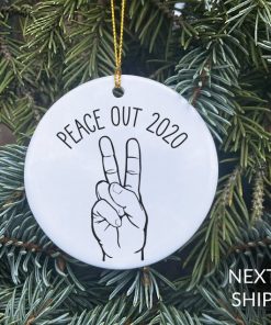 Peace Out Christmas Ornament, COVID Christmas, 2020 Ornament, COVID Ornament, New Year Ornament, Peace Ornament, Quarantine Ornament,