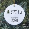 Stay Fly Christmas Ornament, President Ornament, COVID Christmas, 2020 President, Quarantine Ornament, Presidential Ornament, Fly 2020