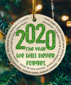 2020 The Year We Will Never Forget Decorative Christmas Holiday Ornament