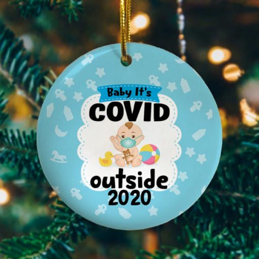 Baby Its Covid Out Side 2020 Funny Decorative Christmas Holiday Ornament