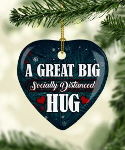 A Great Big Socially Distanced Hug Heart Decorative Christmas Holiday Ornament