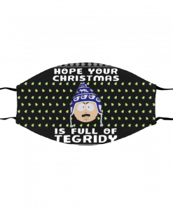 Hope Your Christmas Is Full Of Tegridy Ugly Christmas Face Mask