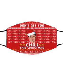 Don't Get Too Chili This Christmas Funny Kevin Malone Ugly Christmas Face Mask