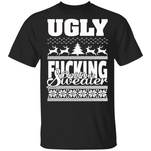 Ugly F-cking Christmas Sweater X-Mas Ugly Christmas t-shirt