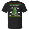 The Tree Isn't The Only Thing Getting Lit Ugly Christmas t-shirt