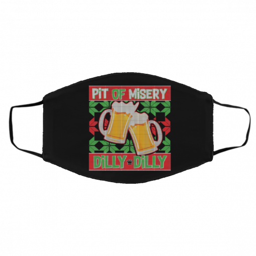 Pit Of Misery Dilly Dilly Ugly Christmas face mask