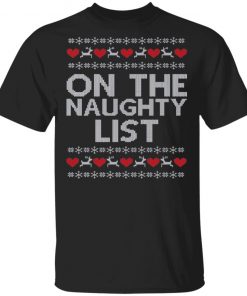 On The Naughty List Ugly Christmas Sweater