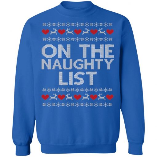 On The Naughty List Ugly Christmas Sweater