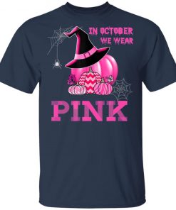 In October We Wear Pink Witch Pumpkin T-Shirt