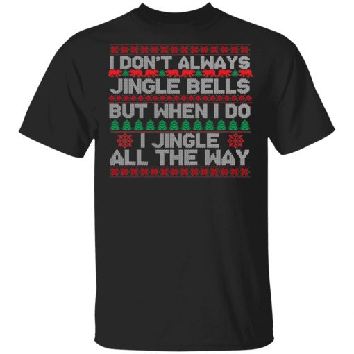 Jingle Bells All The Way Sweatshirt