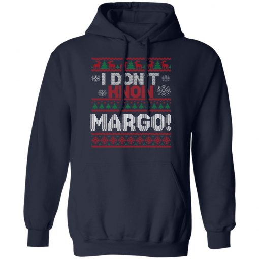 I Don't Margo Funny Ugly Christmas Sweater