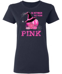 In October We Wear Pink Witch Pumpkin T-Shirt