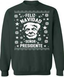 Feliz Navidad Senor President Donald Trump Ugly Christmas Sweater