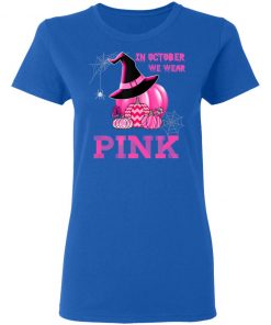 In October We Wear Pink Witch Pumpkin T-Shirt