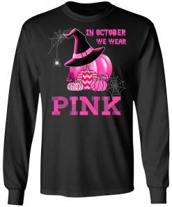 In October We Wear Pink Witch Pumpkin T-Shirt