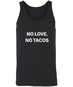 No Love No Tacos T-shirt