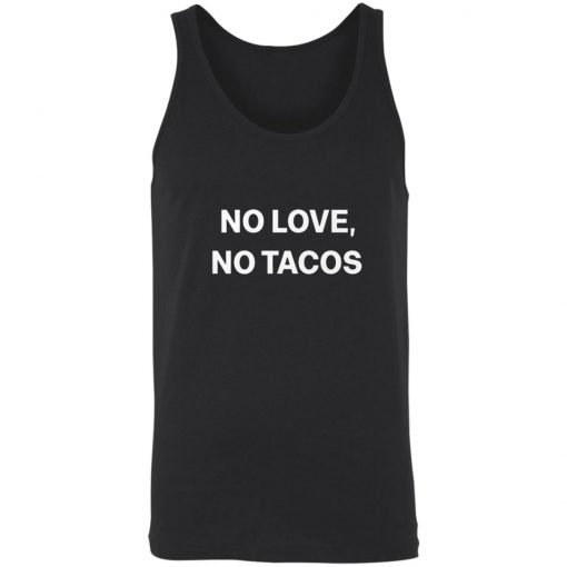 No Love No Tacos T-shirt