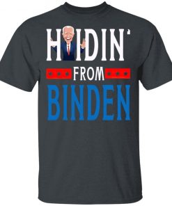 Hidin From Biden 2020 Election Donald Trump Republican Gift Long Sleeve T-Shirt