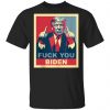 Fuck You Biden Vote Pro Donald Trump Republican Conservative T-Shirt