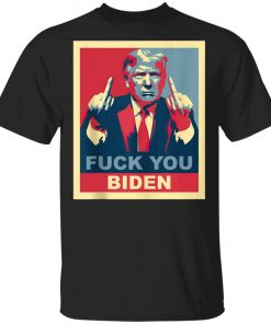 Fuck You Biden Vote Pro Donald Trump Republican Conservative T-Shirt