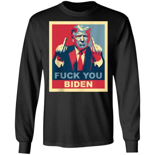 Fuck You Biden Vote Pro Donald Trump Republican Conservative T-Shirt