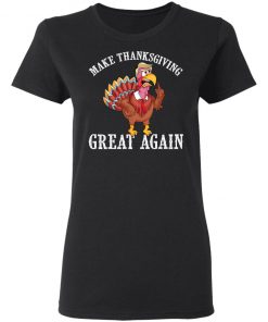 Cool Make Thanksgiving Great Again Funny Turkey Trump T-Shirt