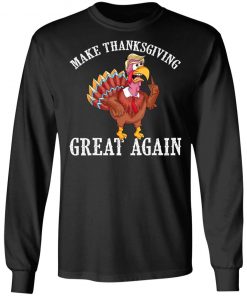 Cool Make Thanksgiving Great Again Funny Turkey Trump T-Shirt