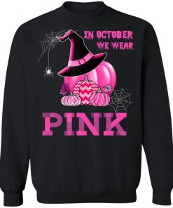 In October We Wear Pink Witch Pumpkin T-Shirt