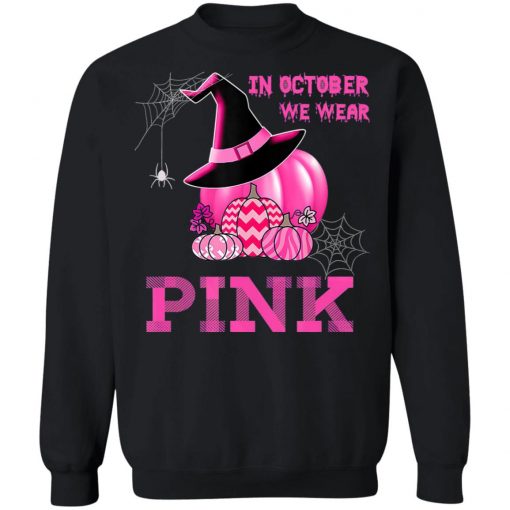 In October We Wear Pink Witch Pumpkin T-Shirt