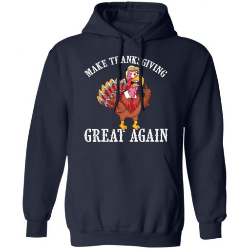 Cool Make Thanksgiving Great Again Funny Turkey Trump T-ShirtThanksgiving Great Again Funny Turkey Trump Gift T-Shirt