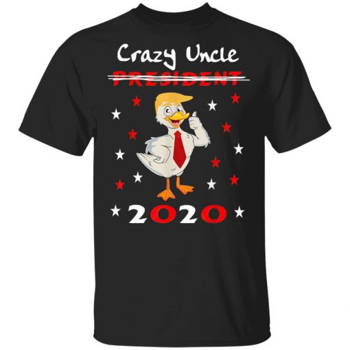 Crazy Uncle Trump Duck 2020 T-Shirt