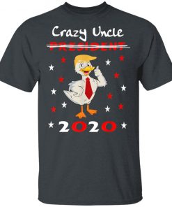 Crazy Uncle Trump Duck 2020 T-Shirt