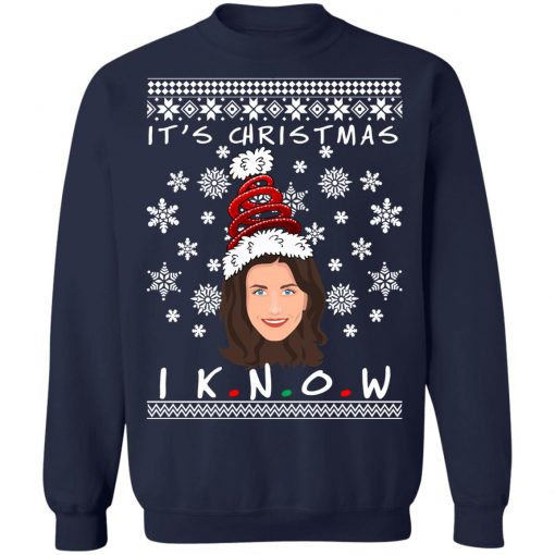 It's Christmas I KNOW Monica Geller Ugly Christmas Sweater