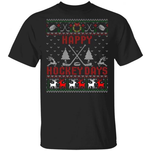 Happy Hockey Days Funny Ugly Christmas Sweater T-Shirt