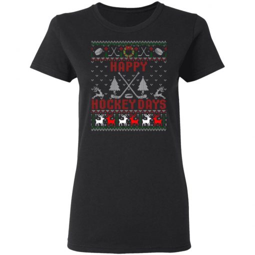 Happy Hockey Days Funny Ugly Christmas Sweater T-Shirt