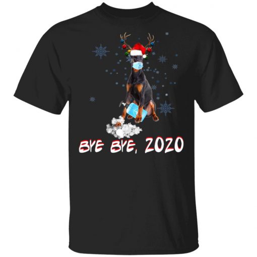 Doberman Pinscher Dog Bye Bye 2020 Christmas New Year T-Shirt