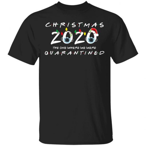 Christmas 2020 The One Where We Were Quarantined Funny Long Sleeve T-Shirt