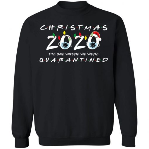 Christmas 2020 The One Where We Were Quarantined Funny Long Sleeve T-Shirt