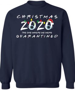 Christmas 2020 The One Where We Were Quarantined Funny Long Sleeve T-Shirt