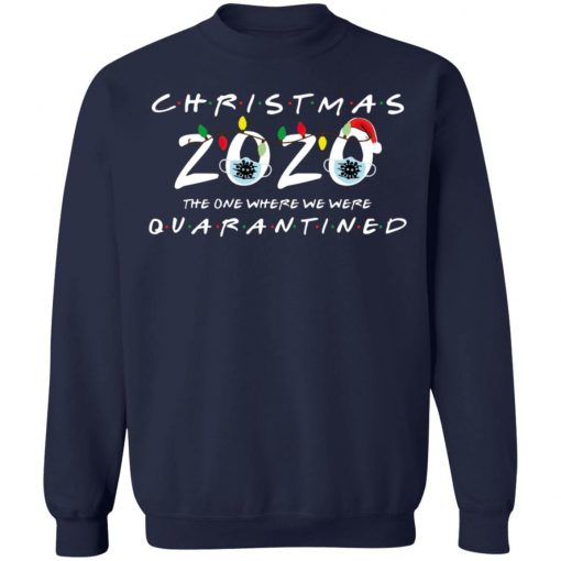 Christmas 2020 The One Where We Were Quarantined Funny Long Sleeve T-Shirt