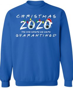 Christmas 2020 The One Where We Were Quarantined Funny Long Sleeve T-Shirt