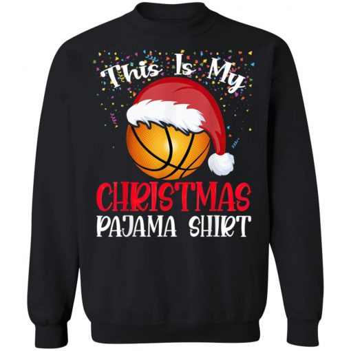 Basketball Christmas Tee This Is My Christmas Pajama T-Shirt, Long Sleeve