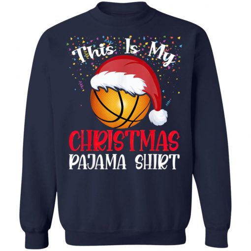 Basketball Christmas Tee This Is My Christmas Pajama T-Shirt, Long Sleeve