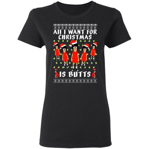 Tina All I Want For Christmas Is Butts Ugly Christmas Sweater