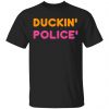 Duckin Police shirt, Long Sleeve, hoodie