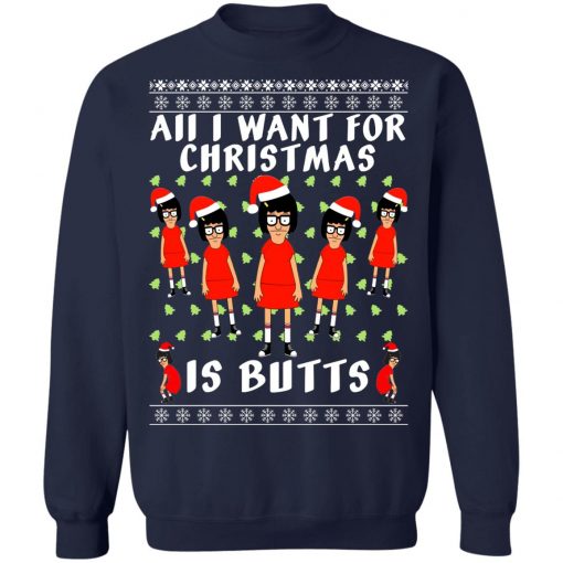 Tina All I Want For Christmas Is Butts Ugly Christmas Sweater