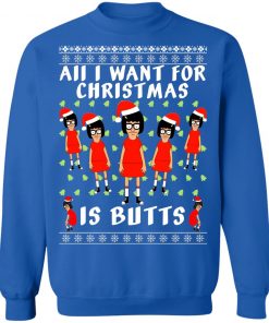 Tina All I Want For Christmas Is Butts Ugly Christmas Sweater