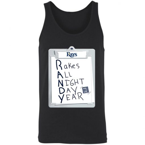 Tampa Bay Rays Randy Rakes All Night Day Year Shirt