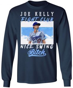 Joe Kelly Fight CLub Nice Swing Bitch T-Shirt, LS, Hoodie