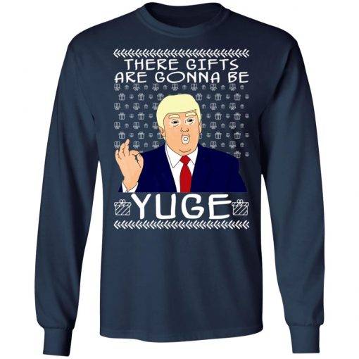 These Gifts Are Gonna Be Yuge - Trump Parody Ugly Christmas Sweater
